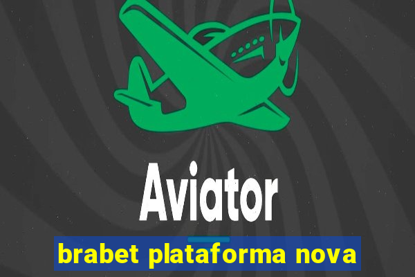 brabet plataforma nova